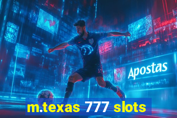 m.texas 777 slots